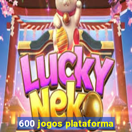 600 jogos plataforma